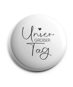 Unser großer Tag