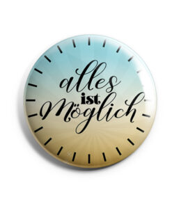 Alles ist möglich