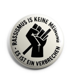 Rassismus ist keine Meinung - Es ist ein Verbrechen